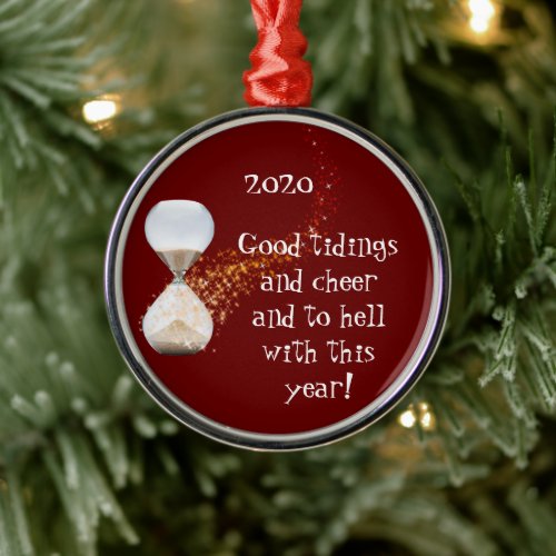 Funny New Years 2021 Quote Hourglass Metal Ornament