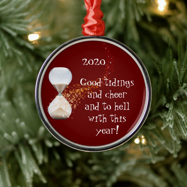 Funny New Years 2021 Quote Hourglass Metal Ornament (Tree)