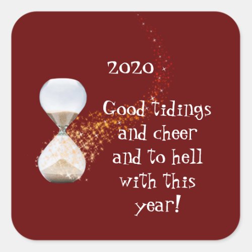 Funny New Years 2021 Quote Hourglass Square Sticker