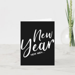 Funny New Years Eve New Year New Meh  Card