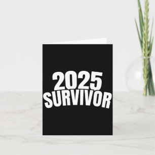 Funny New Years For Men 2025 Survivor  Card