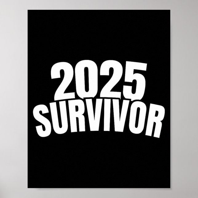 Funny New Years For Men 2025 Survivor  Poster (Front)