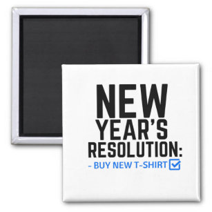Funny New Year's Resolution Magnet