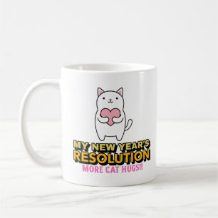 Funny New Year's Resolution-More Cat Hugs Coffee Mug