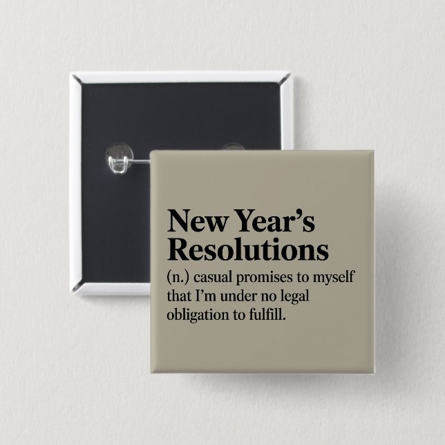 Funny New Year's Resolutions Sarcastic New Year   Button (Front & Back)