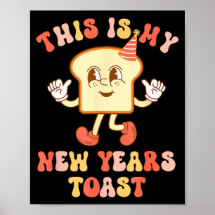 Funny New Year's Toast Bread Pun Retro Hipe  Poster
