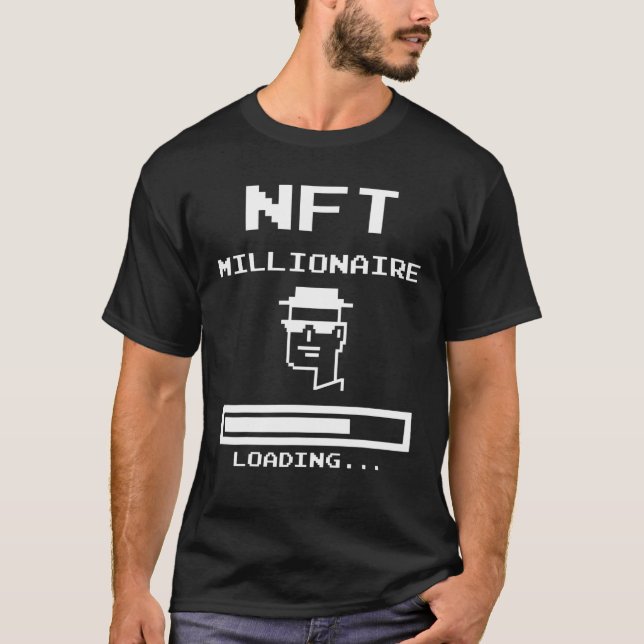 Funny NFT Designs Millionaire Loading Crypto NFT A T-Shirt (Front)