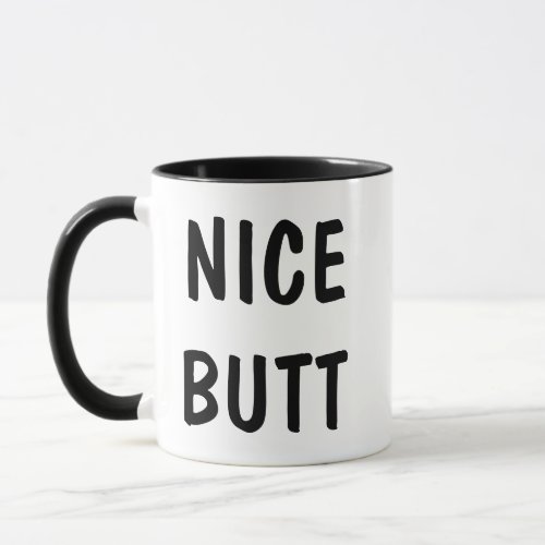 Funny Nice Butt Mug