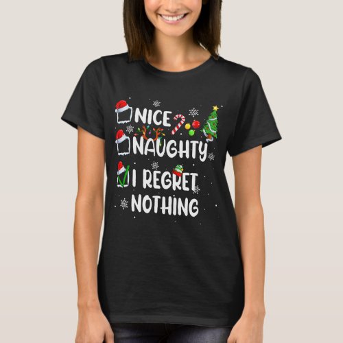 Funny Nice Naughty I Regret Nothing Christmas Paja T_Shirt