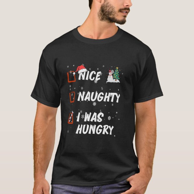 Funny Nice Naughty I was hungry List Christmas San T-Shirt (Front)