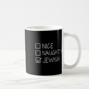 Funny Nice Naughty Jewish For Hanukkah Hebrew Chri Coffee Mug