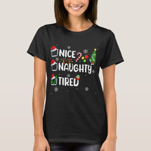 Funny Nice Naughty Tired Christmas Pajama T_Shirt