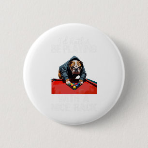 Funny Nice Rack Bulldog Pool Billiards For Men Wom Button