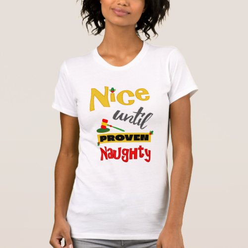 Funny Nice Until Proven Naughty Christmas Gavel T_Shirt
