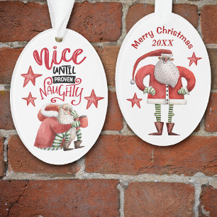 Funny Nice Until Proven Naughty Santa Ornament
