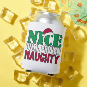 Funny Nice Until Proven Naughy Christmas Joke Can Cooler