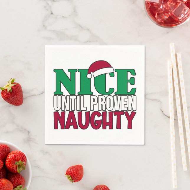 Funny Nice Until Proven Naughy Christmas Joke  Napkins (Insitu)