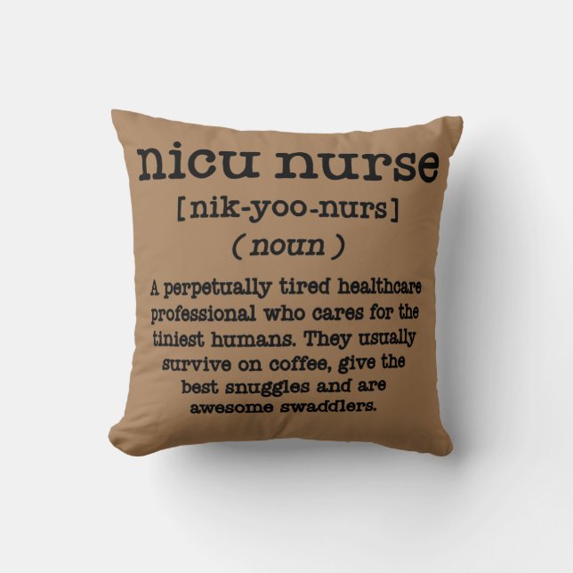 Funny Nicu Nurse Definition Neonatal ICU Nurse Throw Pillow (Front)