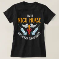 NICU Nurse womens quote RN LVN T-Shirt, Zazzle