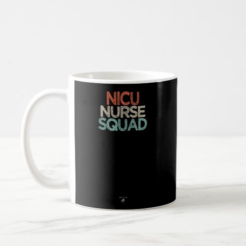 Funny Nicu Nurse Squad Saying Nursing Student Nove Coffee Mug