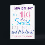 Funny Niece Happy Birthday Card<br><div class="desc">A funny happy birthday card for your niece! Send it to "someone who is smart,  talented and fabulous" - because you are so alike! Make your niece smile with this humorous stylish card. Pink and purple typography design. Personalize name and message.</div>
