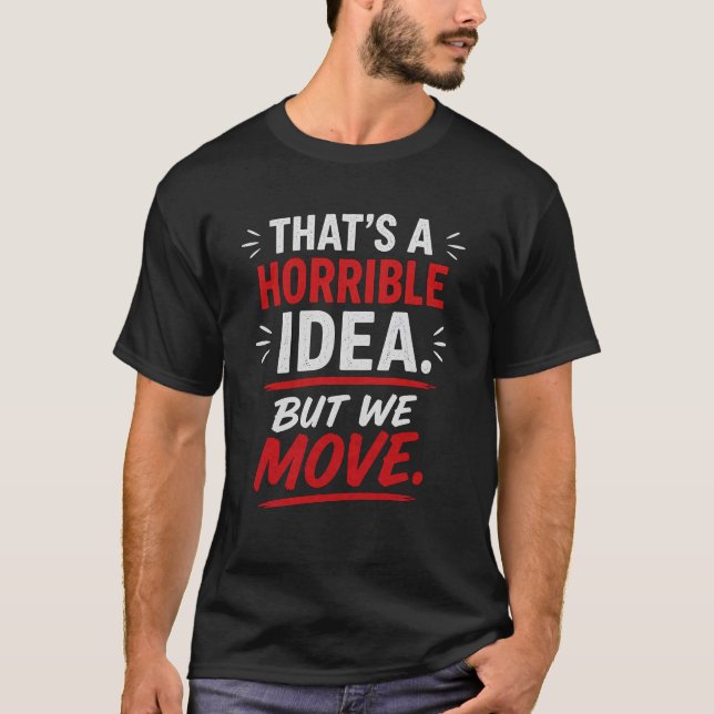 Funny Nigerian Phrase “But We Move” T-Shirt (Front)
