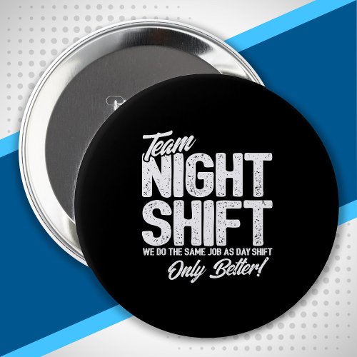 Funny Night Shift Meme _ Team Night Shift Button