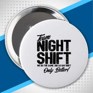 Funny Night Shift Meme - Team Night Shift Button
