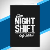 Funny Night Shift Meme - Team Night Shift Card | Zazzle