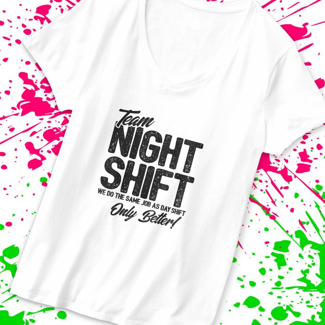 Funny Night Shift Meme - Team Night Shift T-Shirt (Creator Uploaded)