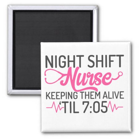 Funny Night Shift Nurse Magnet