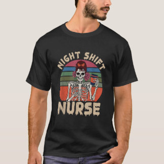 Funny Night Shift Nurse Skeleton Halloween ER RN C T-Shirt