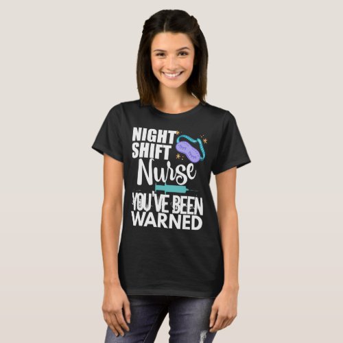 Funny Night Shift Nurse Womens Shirt