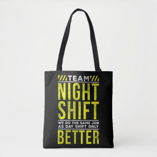Funny Night Shift Worker Humor Tote Bag