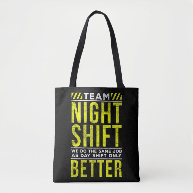 Funny Night Shift Worker Humor Tote Bag (Front)