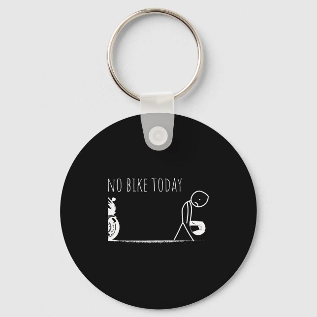 Funny No Bike Today  Keychain (Front)