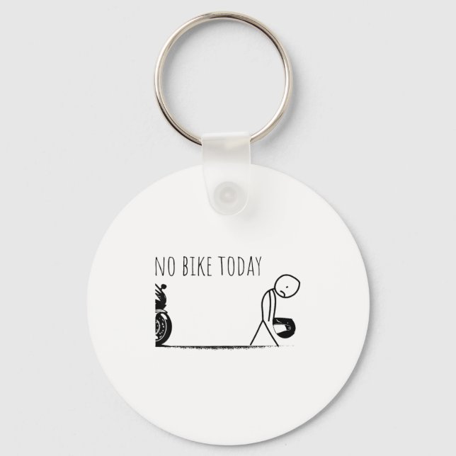 Funny No Bike Today  Keychain (Front)