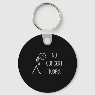 Funny No Concert Today Sad Stickman Music Concert  Keychain
