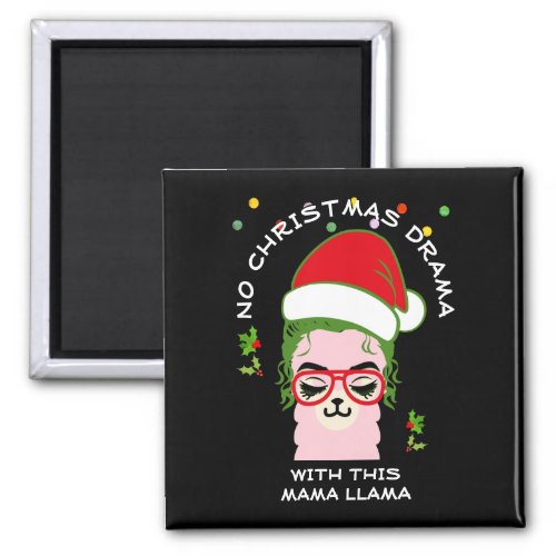 Funny NO DRAMA MAMA LLAMA Christmas Magnet