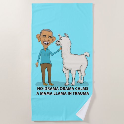 Funny No Drama Obama Calms Mama Llama Beach Towel