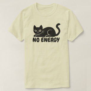 Funny No Energy Black Cat Illustration T-Shirt