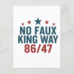 Funny No Faux King Way 86 47 4th Of July Announcement Postcard