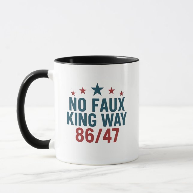 Funny No Faux King Way 86 47 4th Of July  Mug (Left)
