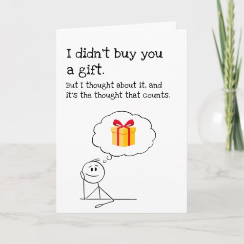 Funny No Gift Birthday Card