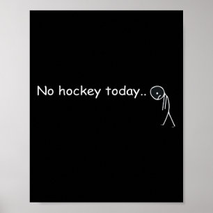 Funny No Hockey Today _5 Poster