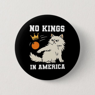 Funny No Kings In America  Button