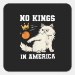 Funny No Kings In America Retro Classic Square Sticker