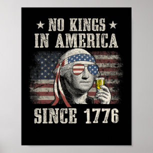 Funny No Kings In America Since 1776 4th Of July M Poster