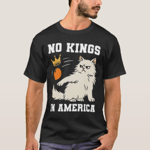 Funny No Kings In America T-Shirt