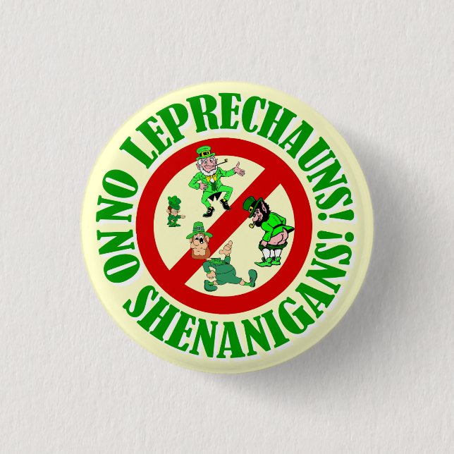 Funny no leprechauns   St Patrick's day Button (Front)